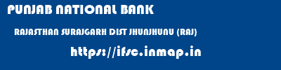 PUNJAB NATIONAL BANK  RAJASTHAN SURAJGARH DIST JHUNJHUNU (RAJ)    ifsc code